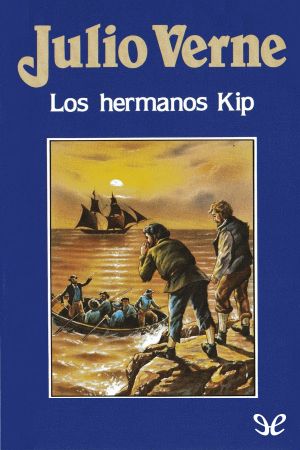 [Viajes extraordinarios 50] • Los hermanos Kip